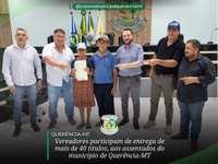 Vereadores participam da Entrega de mais 40 Títulos aos assentados.